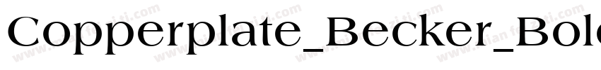 Copperplate_Becker_Bold字体转换