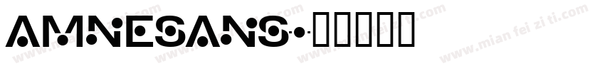 amnesans字体转换
