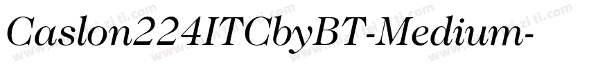 Caslon224ITCbyBT-Medium字体转换
