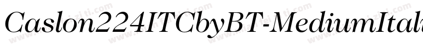Caslon224ITCbyBT-MediumItalic字体转换