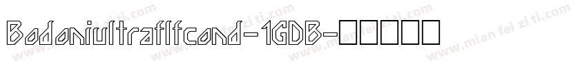 Bodoniultraflfcond-1GDB字体转换