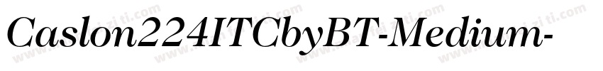 Caslon224ITCbyBT-Medium字体转换