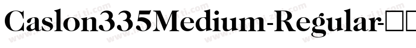 Caslon335Medium-Regular字体转换