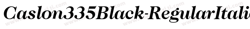 Caslon335Black-RegularItalic字体转换