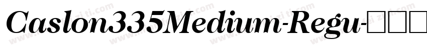 Caslon335Medium-Regu字体转换