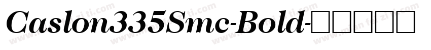 Caslon335Smc-Bold字体转换