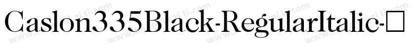 Caslon335Black-RegularItalic字体转换