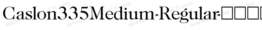 Caslon335Medium-Regular字体转换