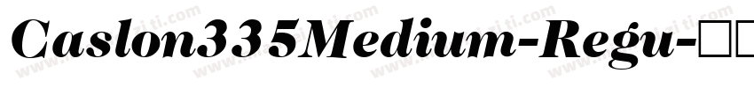 Caslon335Medium-Regu字体转换