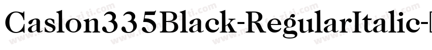 Caslon335Black-RegularItalic字体转换