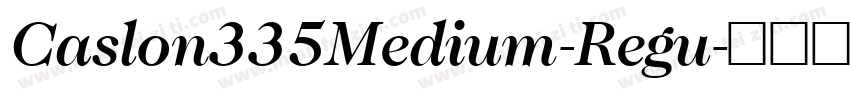 Caslon335Medium-Regu字体转换