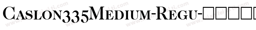 Caslon335Medium-Regu字体转换