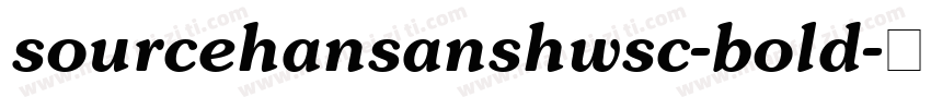 sourcehansanshwsc-bold字体转换