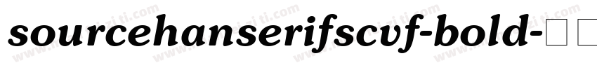 sourcehanserifscvf-bold字体转换