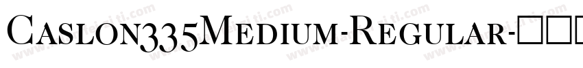 Caslon335Medium-Regular字体转换
