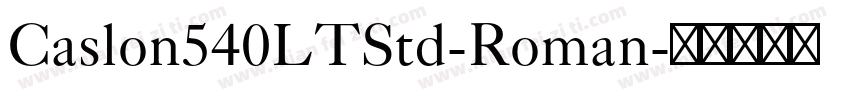 Caslon540LTStd-Roman字体转换