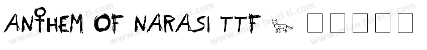 Anthem-of-Narasi-TTF-2字体转换