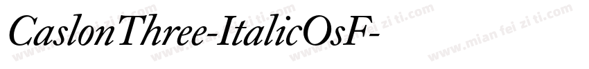 CaslonThree-ItalicOsF字体转换