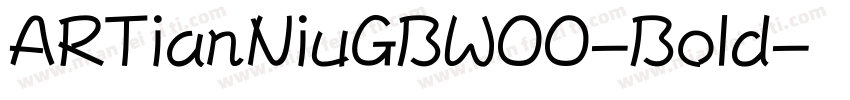 ARTianNiuGBW00-Bold字体转换