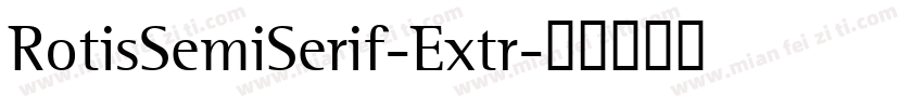 RotisSemiSerif-Extr字体转换