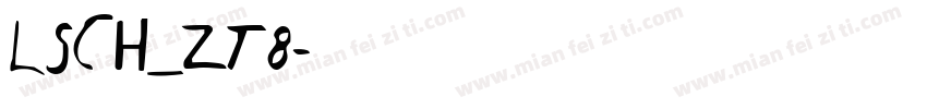 LSCH_ZT8字体转换