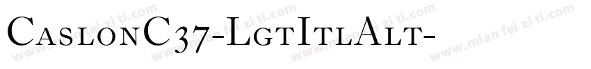 CaslonC37-LgtItlAlt字体转换