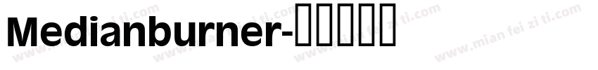 Medianburner字体转换