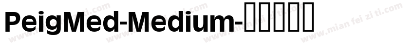 PeigMed-Medium字体转换