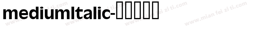 mediumltalic字体转换