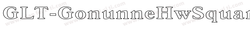 GLT-GonunneHwSquare字体转换