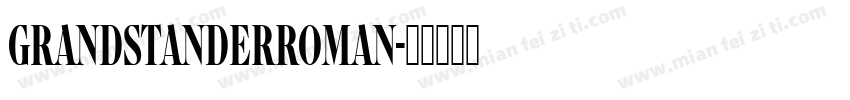 grandstanderroman字体转换