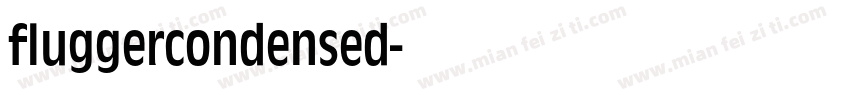 fluggercondensed字体转换