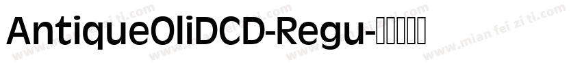 AntiqueOliDCD-Regu字体转换