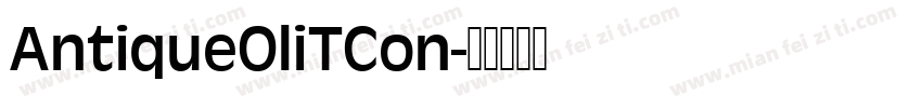 AntiqueOliTCon字体转换