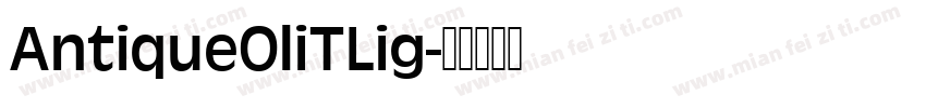 AntiqueOliTLig字体转换