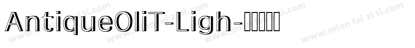 AntiqueOliT-Ligh字体转换