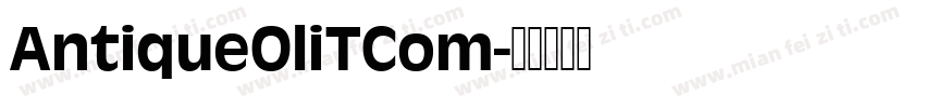 AntiqueOliTCom字体转换