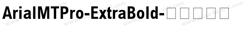 ArialMTPro-ExtraBold字体转换