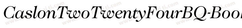 CaslonTwoTwentyFourBQ-BookItalic字体转换
