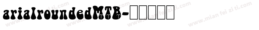 arialroundedMTB字体转换