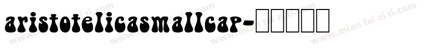 aristotelicasmallcap字体转换
