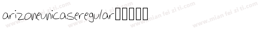 arizoneunicaseregular字体转换