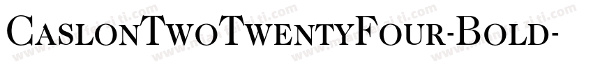 CaslonTwoTwentyFour-Bold字体转换