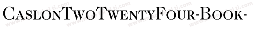 CaslonTwoTwentyFour-Book字体转换