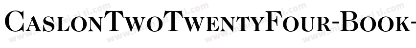 CaslonTwoTwentyFour-Book字体转换