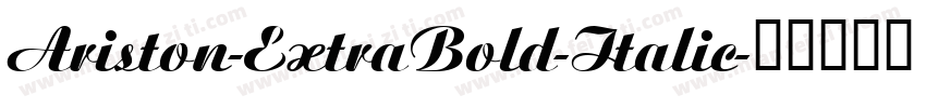 Ariston-ExtraBold-Italic字体转换
