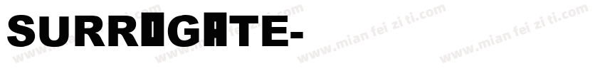 SURROGATE字体转换