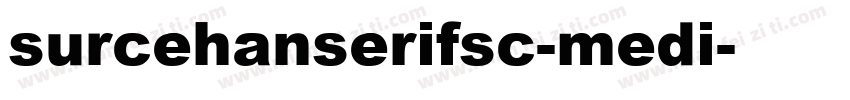 surcehanserifsc-medi字体转换