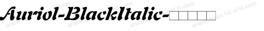 Auriol-BlackItalic字体转换
