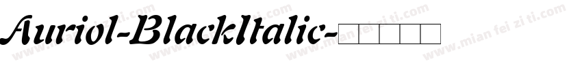 Auriol-BlackItalic字体转换